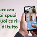 Luoghi Sicuri su app per sicurezza degli ambienti e delle persone